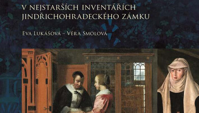 Obálka knihy Renesanční sídlo pánů z Hradce v nejstarších inventářích jindřichohradeckého zámku